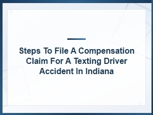 Filing a Claim After a Texting Driver Accident in Indiana