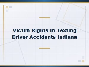 Proving a Texting Driver Was at Fault in Indiana